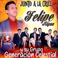 Le Amo — Felipe Algua Y Su Grupo Generacion Celestial