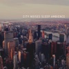 City Noises Sleep Ambience - Single