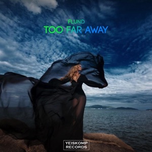 Too Far Away - Single