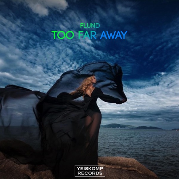 Too Far Away - Single