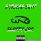 Lyrical Shit - Sloppy Joe lyrics