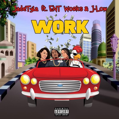 Work (feat. #ENT Works & J-Low) - Single