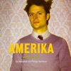 Philipp Hochmair Brunelda Amerika