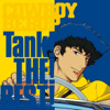 Cowboy Bebop Tank! The! Best! - Yoko Kanno & Seatbelts