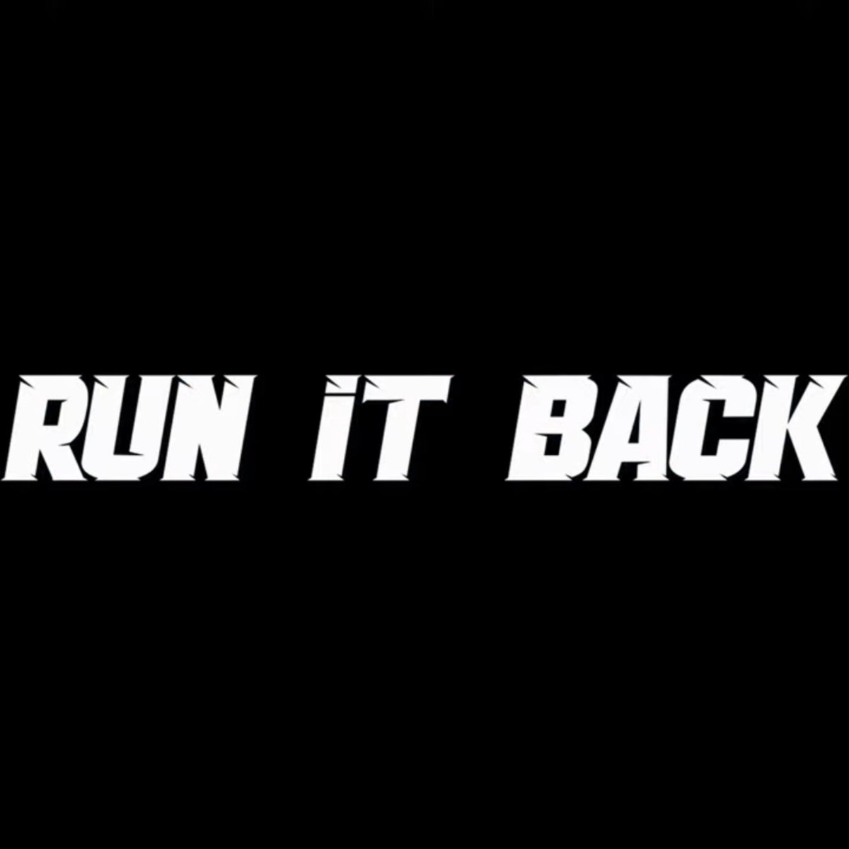 Run it back. It Run. Run it back 3. Run it back Music.