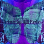 Tortured Soul R&B Playlist