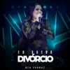 Bia Ferraz - Eu Quero Divórcio (Ao Vivo)