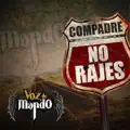 Compadre No Rajes