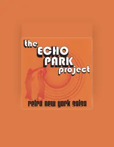 Listen to The Echo Park Project, watch music videos, read bio, see tour dates & more!