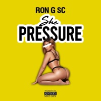 She Pressure - Single - Ron G SC