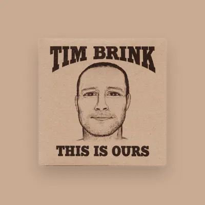 Listen to Tim Brink, watch music videos, read bio, see tour dates & more!