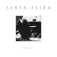 Sexta-feira (feat. PMM) - EP - Meloti