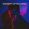 Caught up in Living - Xavier White lyrics