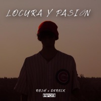 Locura y Pasión (feat. Dereck) - Single - Rosh