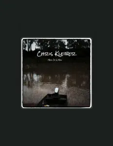 收听 Chris Kleiber、观看音乐视频、阅读小传、查看巡演日期等 ！