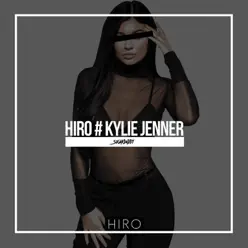 Kylie Jenner - Single - Hiro Kylie Jenner - Single - Hiro