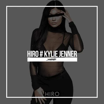 Kylie Jenner - Single - Hiro