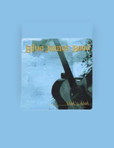 Escucha a Blue James Band, mira videos musicales, lee su biografía, consulta las fechas de las gira y más.