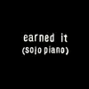 Earned It (Arr. Stephan Moccio for Piano)