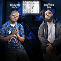 Confusion (feat. Frayser Boy) - Single - Kingpin Nick
