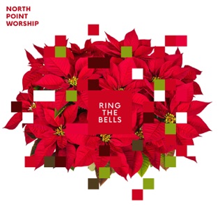 North Point Worship Ring The Bells