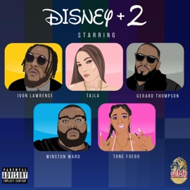 Disney Plus 2 (feat. Tajla, Tone Fuego, Winston Ward & Gerard Thompson) JVON LAWRENCE