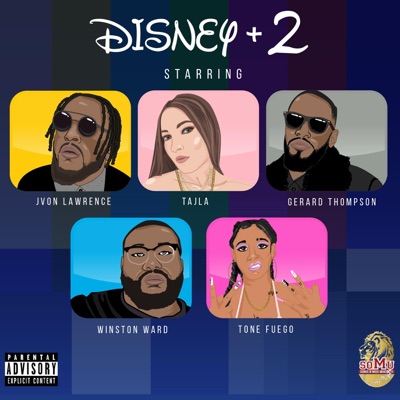 Disney Plus 2 (feat. Tajla, Tone Fuego, Winston Ward & Gerard Thompson) - Single