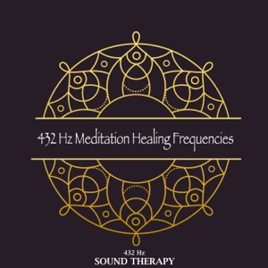 Meditation Healing Frequencies (Deep Relaxation Sound Waves) [feat. 432 Hz Chroma & 432 Hz Skychild]