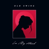 In My Head by Old Swing