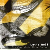 The Wheelchair Blues Project: Let's Roll artwork