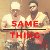 Same Thing (feat. Agent Di Realest) - Single - Byrd Villain