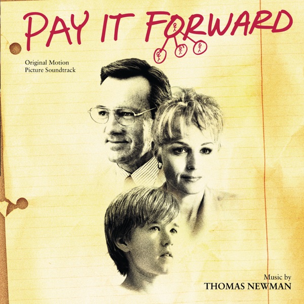 Pay It Forward (Original Motion Picture Soundtrack) - Thomas Newman