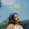 Hal Indah Butuh Waktu Untuk Datang - Single