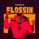 Flossin Single