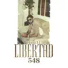 Stream & download Libertad 548