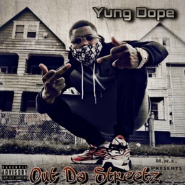 Out Da Streetz Yung Dope