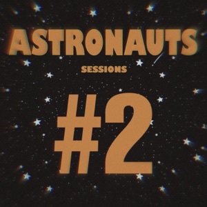 Astronauts Sessions #2