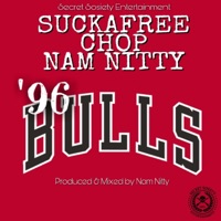'96 Bulls (feat. Suckafree & Chop) - Single - NAM NITTY
