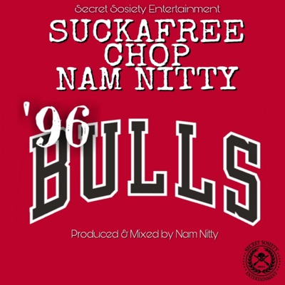 '96 Bulls (feat. Suckafree & Chop) - Single