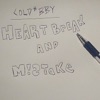 Heartbreak and Mistake