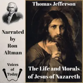 The Life and Morals of Jesus of Nazareth (Unabridged)