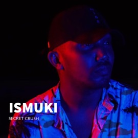 Secret Crush (feat. Shanty) Ismuki
