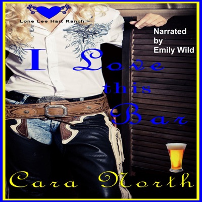 I Love This Bar: Lone Lee Heart Ranch, Book 3 (Unabridged)