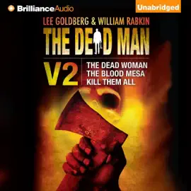 The Dead Man Volume 2: The Dead Woman, Blood Mesa, Kill Them All (Unabridged)