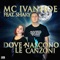 Dove nascono le canzoni (feat. Shary) - Mc Ivanhoe lyrics