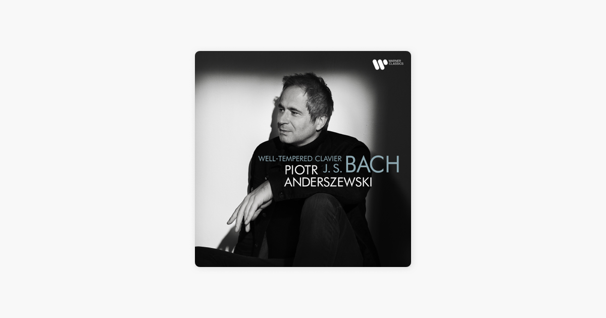 Bach: Well-Tempered Clavier, Book 2 (Excerpts) - Piotr Anderszewski