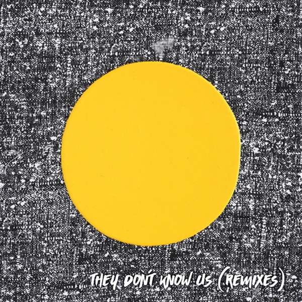 They Don't Know Us (Remixes) - EP