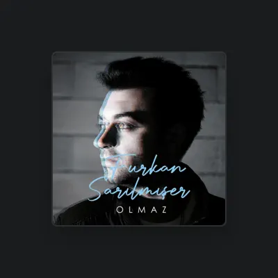 Listen to Furkan Sarılmışer, watch music videos, read bio, see tour dates & more!