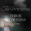 This Is My Destiny (Piano) - Scott Brenner & Levites