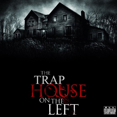 The Trap House On the Left